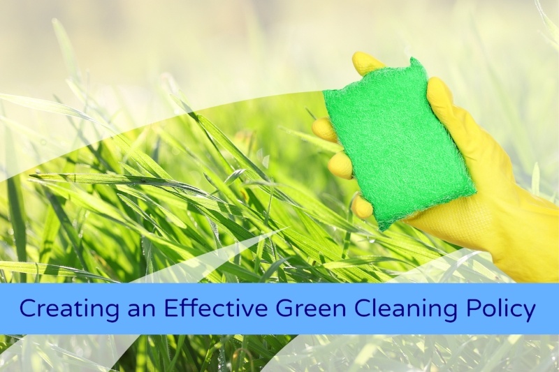 creating-an-effective-green-cleaning-policy-pt-1